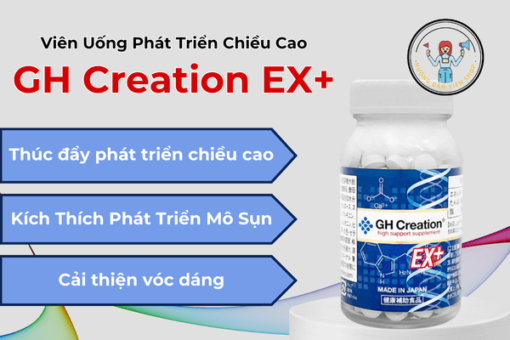 Viên Uống GH Creation EX+ – Lựa chọn hoàn hảo để chinh phục chiều cao lý tưởng!