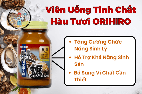 Viên Uống Tinh Chất Hàu Tươi ORIHIRO 120 Viên