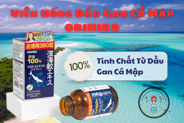 Viên Uống Dầu Gan Cá Mập ORIHIRO 360 Viên