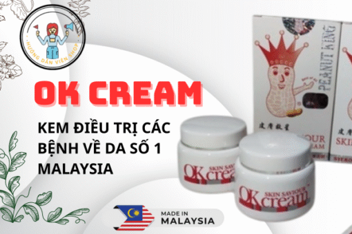 OK Cream – Kem Bôi Trị Các Bệnh Về Da Số 1 Malaysia