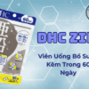 Viên Uống Bổ Sung Kẽm DHC Zinc – Viên Uống Bổ Sung Kẽm Mỗi Ngày
